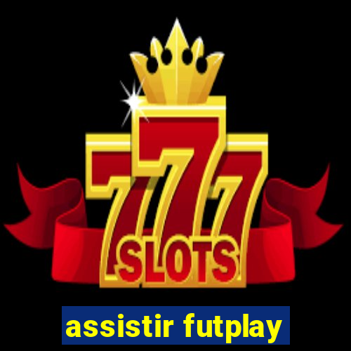 assistir futplay